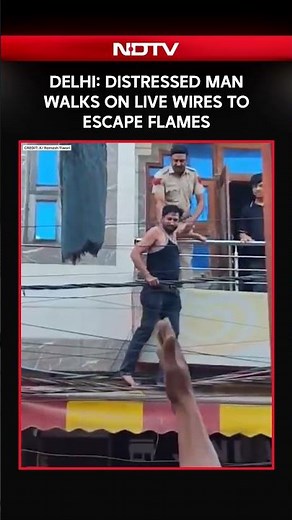 Delhi Fire Video: Trapped Man Walks On Live Wires To Escape Blaze