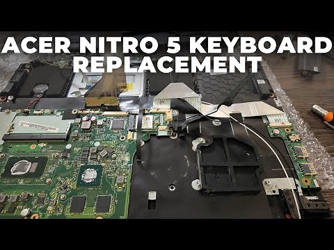 Acer Nitro 5 Disassemble and Keyboard Replacement - Full guide how to replace the keyboard.