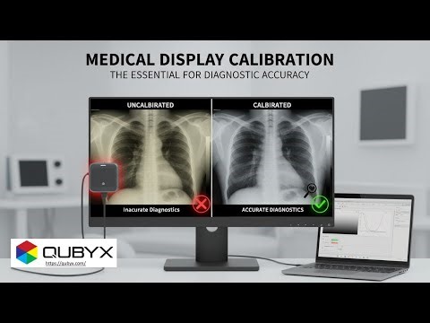 Display Calibration Explained | Diagnostic Accuracy | QUBYX | PerfctLum