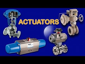 Actuators | Types | Applications | Instrumentation Technician