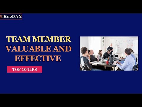 How to be an Effective Team Member in the Workplace | Top 10 Tips to Become a Valuable Team Player