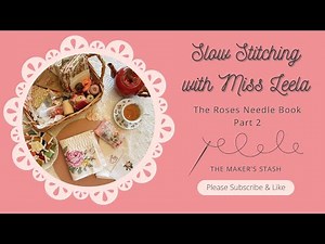 The Roses Needle Book Part 2 #slowstitching #needlebook