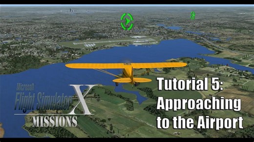 FSX/Flight Simulator X Missions: Tutorial 5: Approaching to the Airport - J-3 Cu