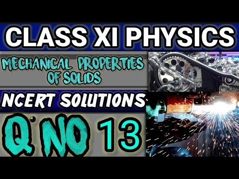 NCERT Solutions Q No 13 Class XI Physics Mechanical Properties of Solids #classxiphysics
