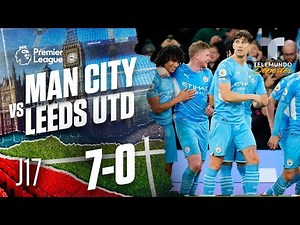 Highlights & Goals | Man. City vs. Leeds United 7-0 | Premier League | Telemundo Deportes