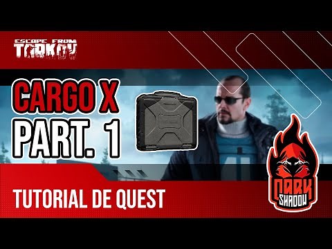 Cargo x Part.1 | Carga x Parte 1 | Tutorial de Quest | Escape From Tarkov