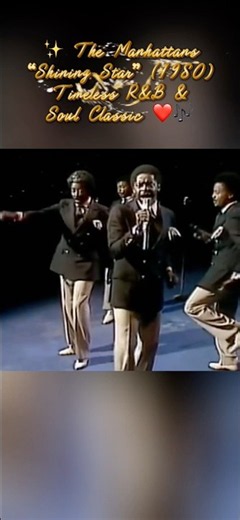 ✨ The Manhattans – “Shining Star” (1980) | Timeless R&B & Soul Classic ❤️🎶
