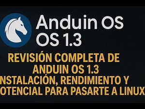 Revisión completa de Anduin OS 1.3: instalación, rendimiento y potencial para pasarte a Linux