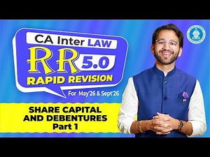 4A Share Capital & Debentures Part 3 | Scribble Rapid Revision RR 5.0 May'26 & Sept'26| CA Inter Law