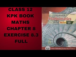Class 12 KPK BOOK Maths Chapter 8 Exercise 8.3 Full