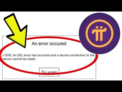 How To Fix Pi Network App An error occured-1200: An SSL error has occurred and a secure connection..