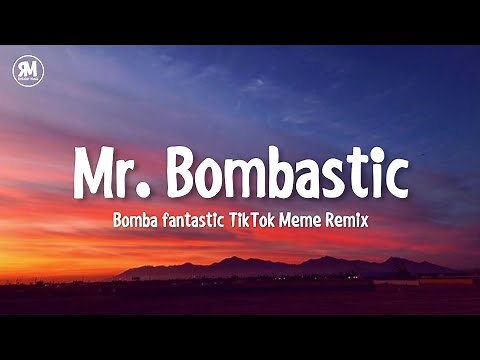 Mister Bombastic TikTok Remix Meme Song