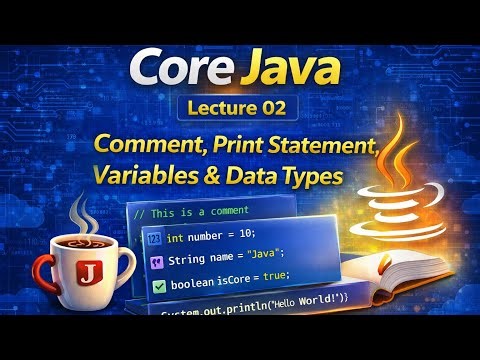 Core Java Lecture 02 | Java Basics for Software Testing, Automation & Spring Boot