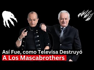 Así fue como Televisa Destruyo a los Mascabrothers
