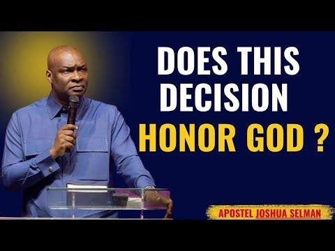 Does this decision honor God | Apostel Joshua Selman motivational