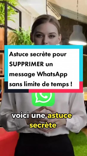Astuce secrète pour SUPPRIMER un message WhatsApp sans limite de temps !
