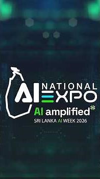 AI Amplified | Sri Lanka AI Week 2026 | The National AI Expo & Conference Day 01