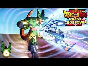 Dragon Ball: Chaos Crossover Z: NEO Cell Saga Part Six
