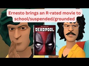 Ernesto brings an R-rated movie to school/suspended/grounded