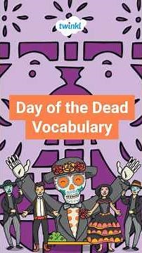 Day of the Dead Words and Pictures | Día de los Muertos Vocabulary for Kids | Twinkl USA