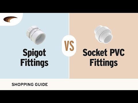 Spigot vs Socket PVC Fittings