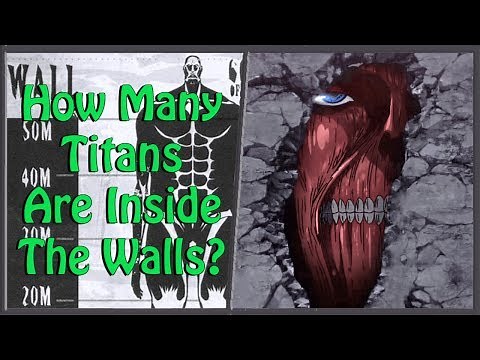 How Many Titans Exist Within The Walls? Wall Titans EXPLAINED (Shingeki No Kyojin/Attack On Titan)