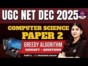 UGC NET Computer Science Greedy Algorithm | UGC NET Computer Science Paper 2 By Shahna Ma'am