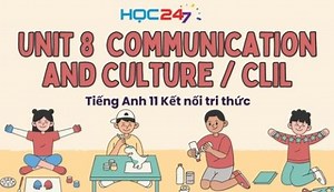 Communication and Culture / CLIL Unit 8 lớp 11 Becoming independent