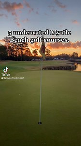 5 underrated Myrtle Beach golf courses. #MyrtleBeachGolf | Play Golf Myrtle Beach