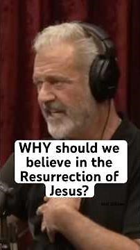 Mel Gibson reveals WHY he believes in the Resurrection of Jesus