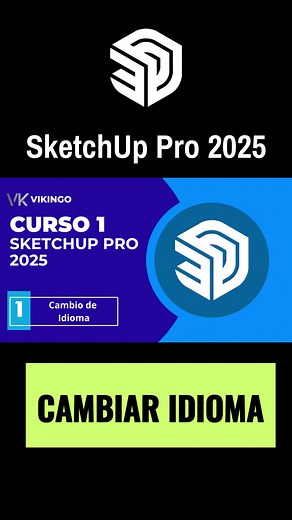 SketchUp 2025 Curso: Lección 1 - Cambiar Idioma