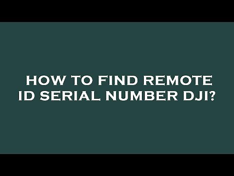 How to find remote id serial number dji?