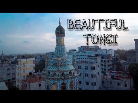 Tongi City, Gazipur District - Beautiful Tongi from a Drone!