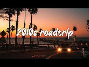 2010s summer vibes ~throwback playlist