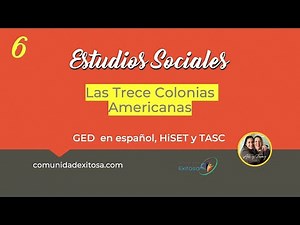 6-Estudios Sociales GED en español💁🏻‍♀️😜🌟Las Trece Colonias