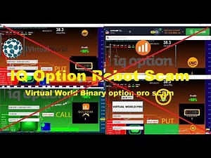 IQ option robot fake- Virtual World Binary option pro scam - Free iq option robot 2018