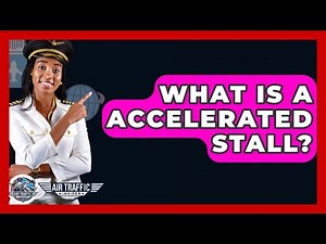 What Is A Accelerated Stall? - Air Traffic Insider