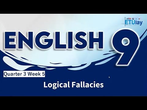 Logical Fallacies || Grade 9 English || Quarter 3 Week 5