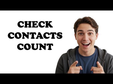 How To See How Many Contacts You Have On Android?