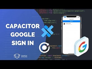 How to add Google Sign In using Capacitor to your Ionic App