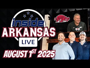INSIDE ARKANSAS LIVE! | Hogs Have 1st Fall Practice | August 1st 2025