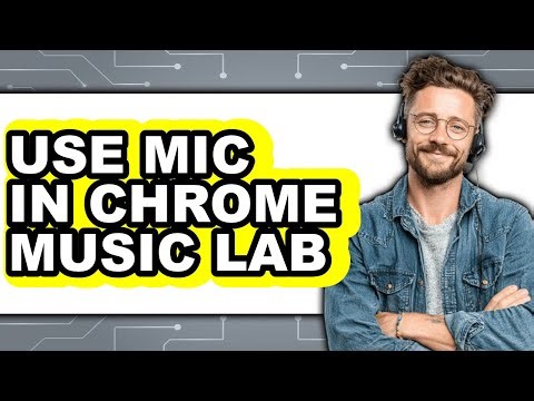 How to Use Mic in Chrome Music Lab (easy Method)
