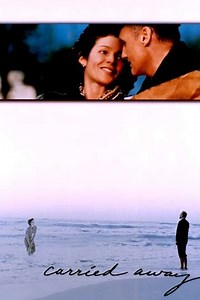Carried Away (1996) - Where to Watch