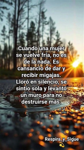 “No se volvió fría… se cansó 💔” #Respira_y_Sigue #frases #decepción