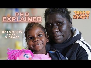 Rheumatic Heart Disease (RHD) Explainer - Take Heart