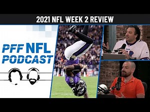 PFF NFL Podcast: 2021 NFL Week 2 Review | PFF