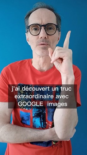 Trouver des images avec Google Images | Astuces et Tutoriel en Français