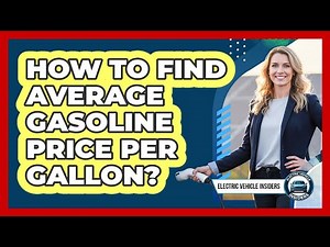 How To Find Average Gasoline Price Per Gallon?