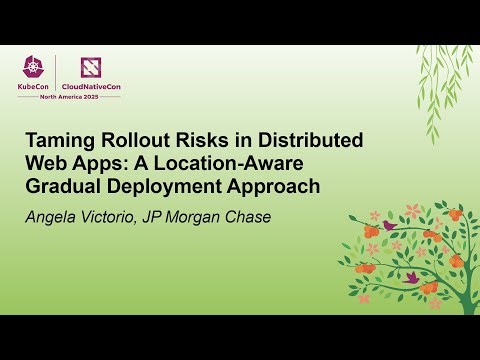 Taming Rollout Risks in Distributed Web Apps: A Location-Aware Gradual Deployment... Angela Victorio
