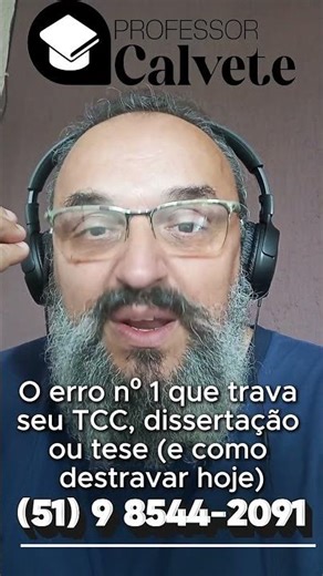 Erro nº 1 que trava seu TCC, dissertação ou tese (e como corrigir hoje)